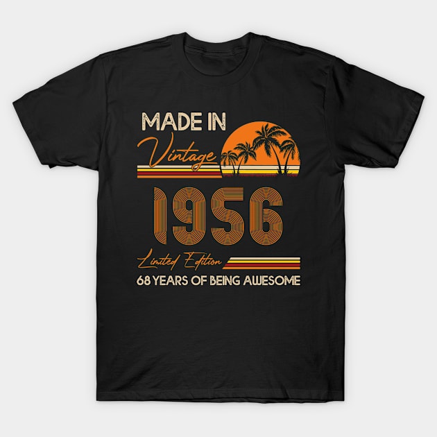 D4641956 Made In Vintage 1956 Limited Edition 68 Being Awesome T-Shirt by Roti Sobek